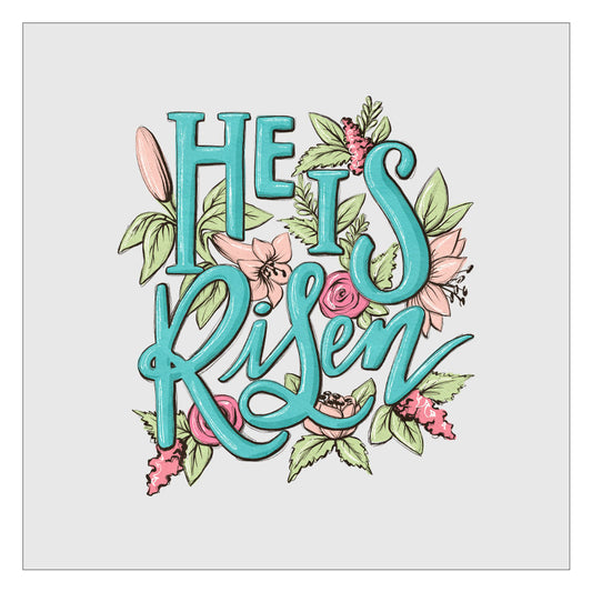 He Is Risen Floral DTF Transfer