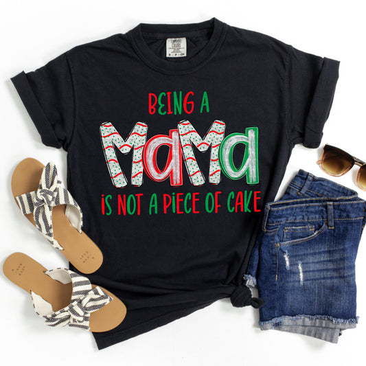 Being A Mama Is Not A Piece Of Cake - Christmas Cake Alpha Font DTF Transfer