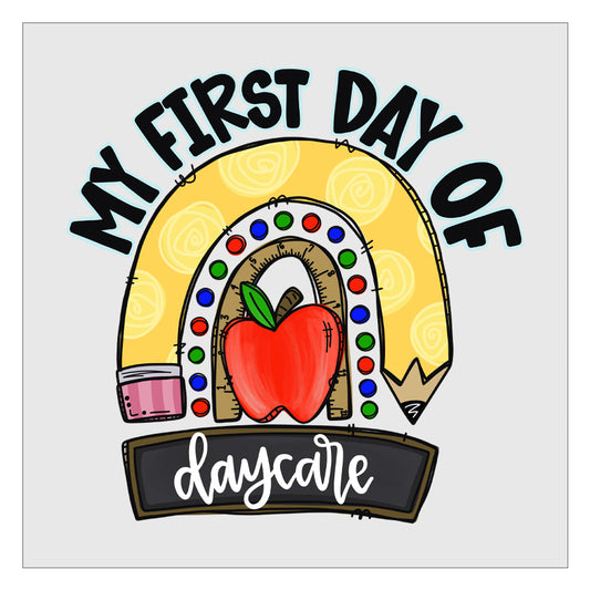 Daycare - First Day Of School - Pencil Design DTF Transfer