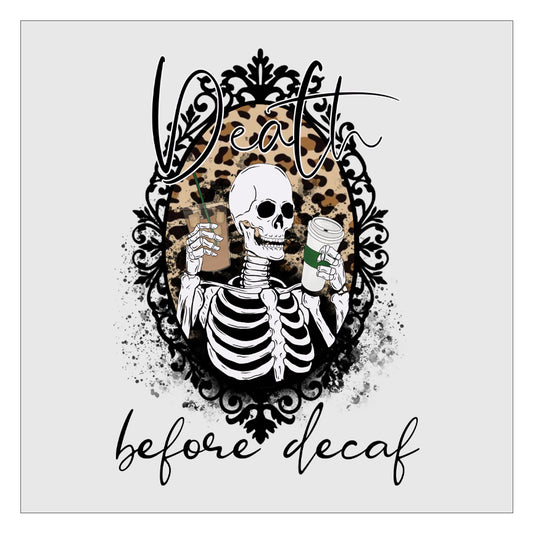 Death Before Decaf - Green DTF Transfer