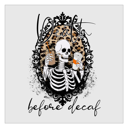 Death Before Decaf - Orange DTF Transfer