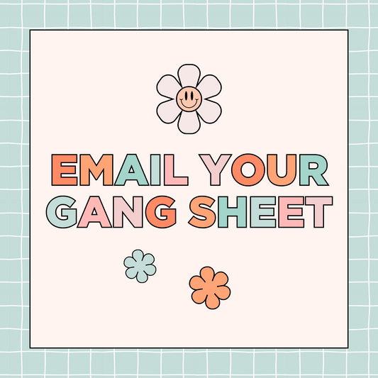 Custom DTF Gang Sheets - Email Your File