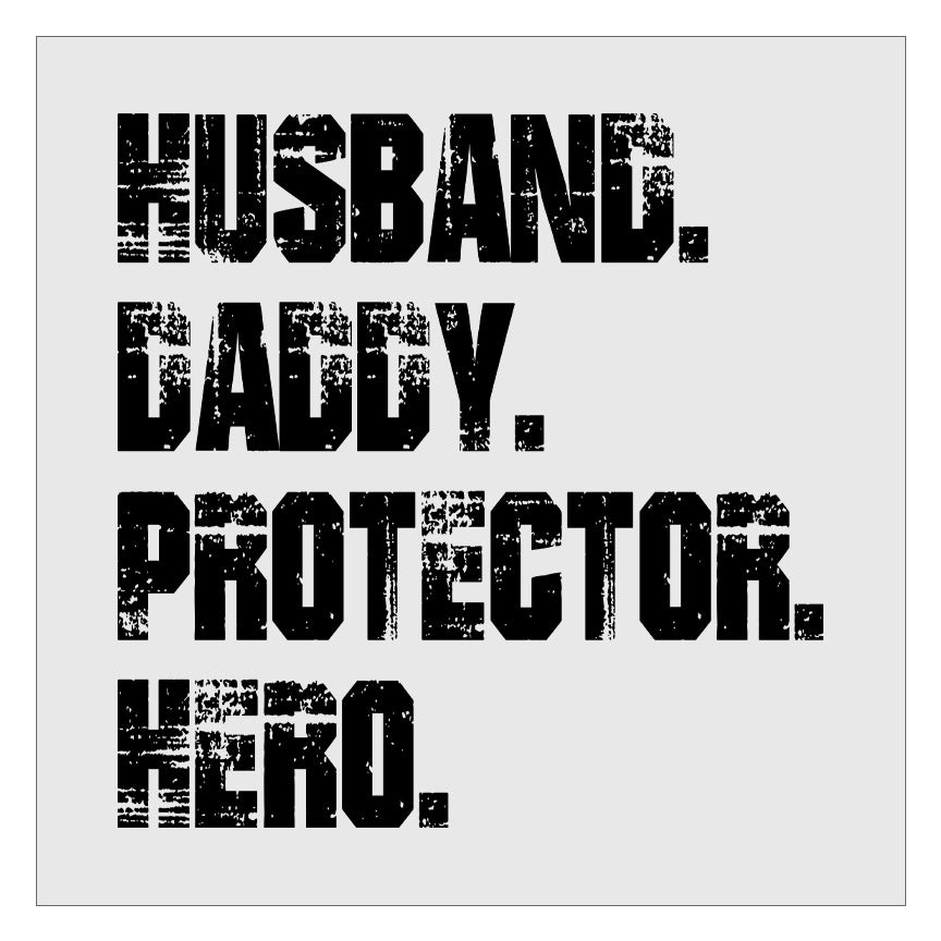 Husband Daddy Protector Hero Dad DTF Transfer