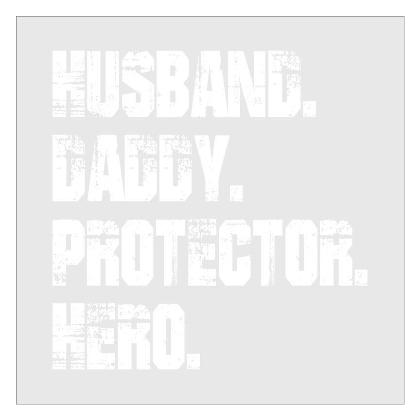 Husband Daddy Protector Hero Dad DTF Transfer