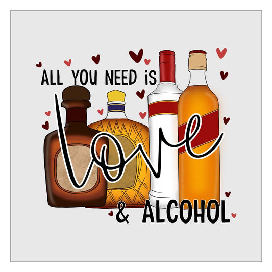 all you need is love and alcohol