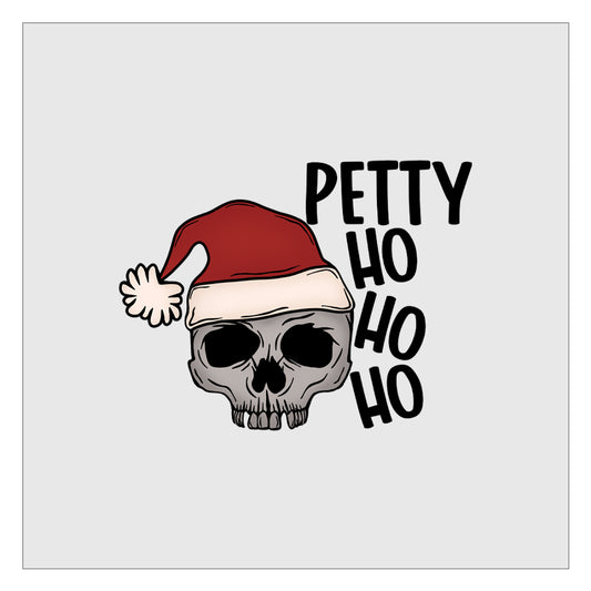 a skull wearing a santa hat with the words petty ho ho ho