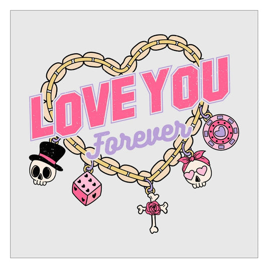 Love Forever Charm Bracelet DTF Transfer, Valentines Day DTF, Ready For Press, Hot Peel, Direct To Film, Transfer For Shirts