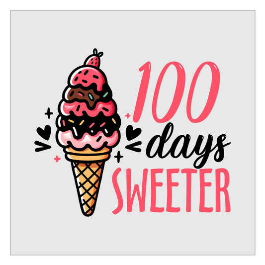 100 Days Sweeter Ice Cream DTF Transfer Ready For Press, Direct To Film, Transfer For Shirts, Tshirt Transfers, 100 Days Of School Transfers