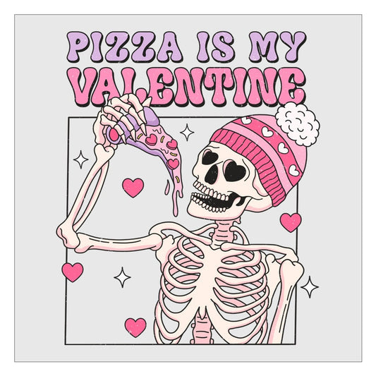 Pizza Is My Valentine DTF Transfer, Valentines Day DTF, Ready For Press, Hot Peel, Direct To Film, Transfer For Shirts